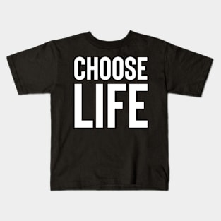 Choose Life Kids T-Shirt